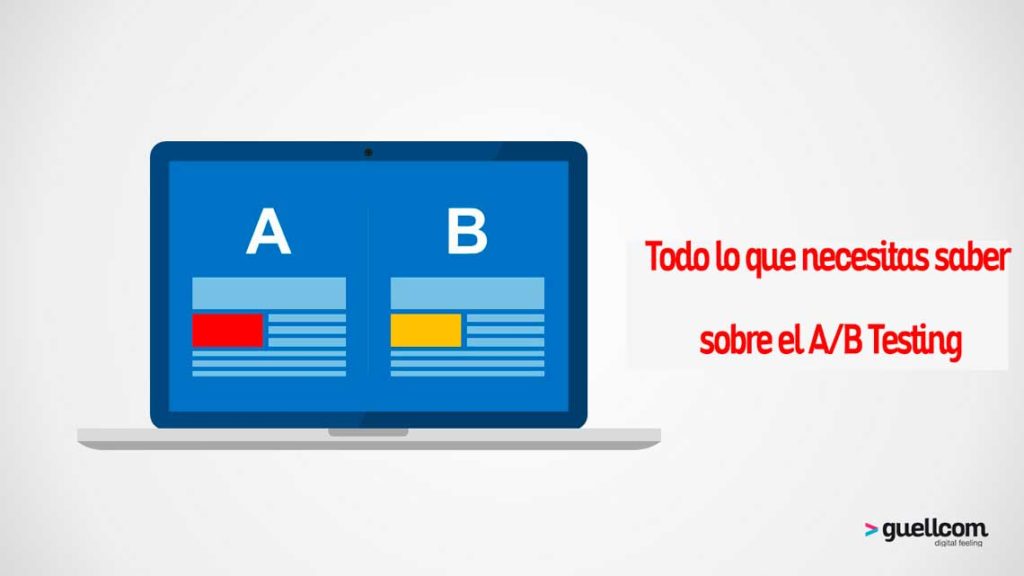 Todo lo que necesitas saber sobre el A/B Testing