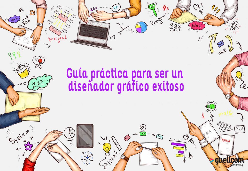 Guía práctica para ser un diseñador gráfico exitoso